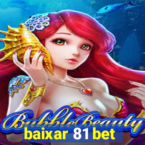 baixar 81 bet